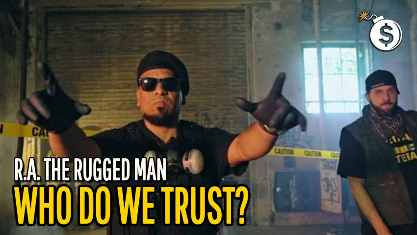 R.A. the Rugged Man - Who Do We Trust