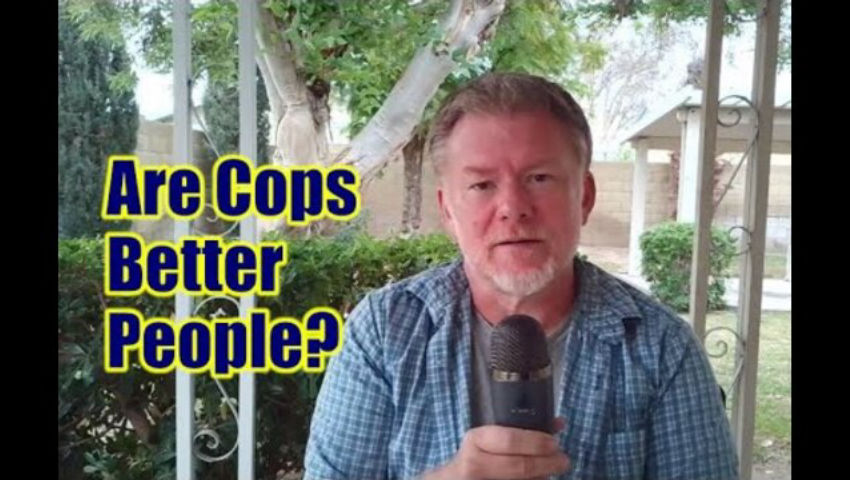 Are Cops Better People?
