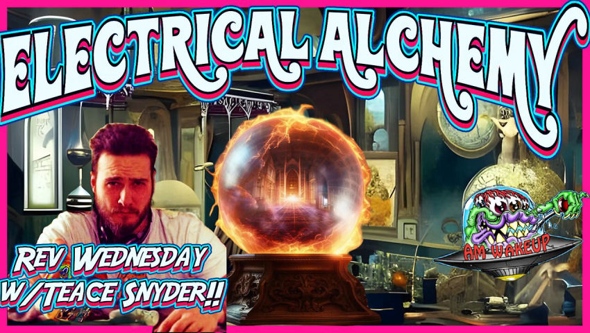 11/6/24 Revolution Wednesday w/ Teace Snyder | Electrical Alchemy