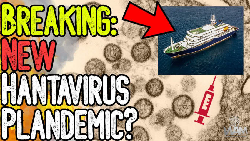 BREAKING: NEW HANTAVIRUS PLANDEMIC? - 3 Die On Cruise Ship - Gov Previously Weaponized Hantavirus!