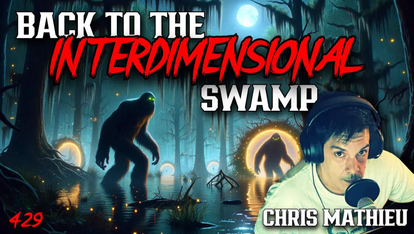 #429: Back To The Interdimensional Swamps | Chris Mathieu