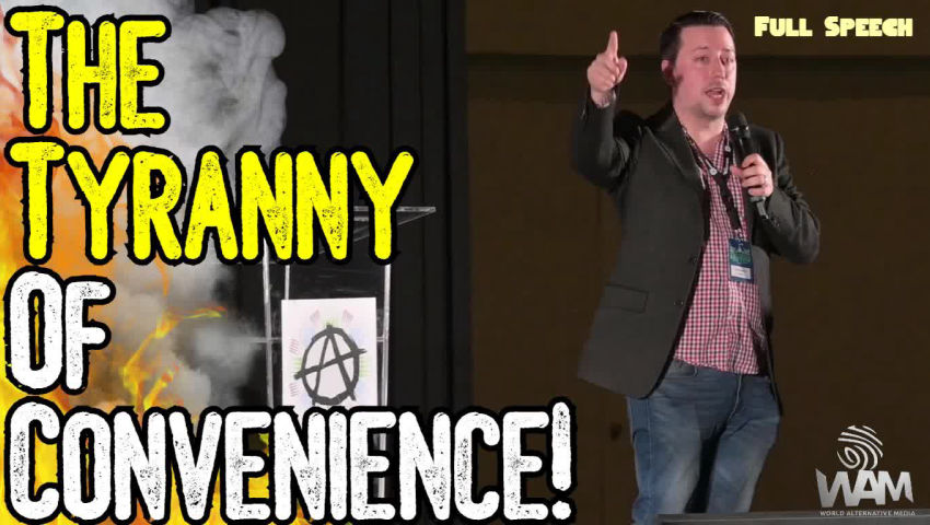THE TYRANNY OF CONVENIENCE! - FULL SPEECH - Josh Sigurdson At Anarchapulco episode artwork
