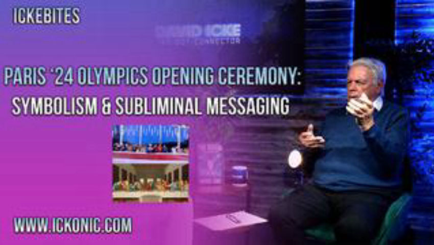 Paris 2024 Olympics Opening Ceremony - Symbolism & Subliminal Messaging - David Icke