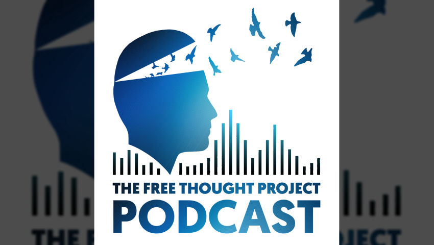 The Free Thought Project Podcast