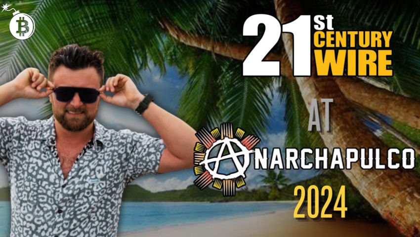 21WIRE LIVE @ANARCHAPULCO 2024
