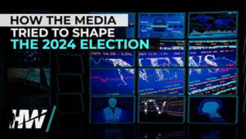 HOW THE MEDIA TRIED TO SHAPE THE 2024 ELECTION