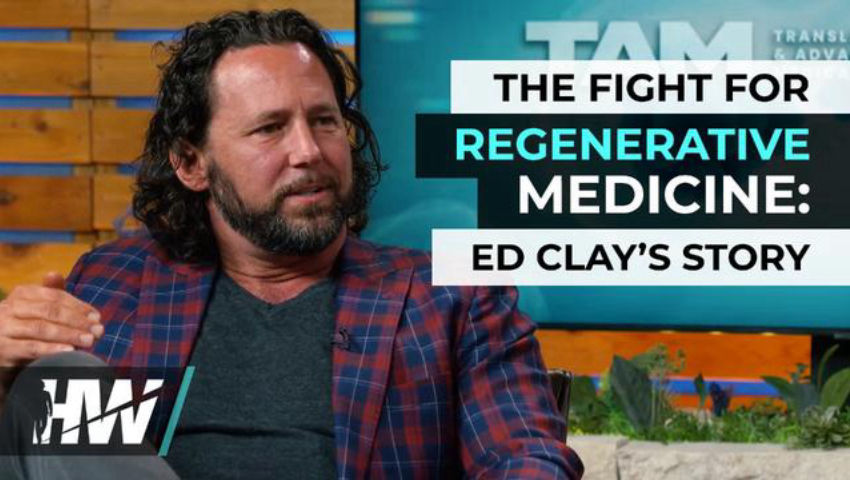THE FIGHT FOR REGENERATIVE MEDICINE: ED CLAY'S STORY