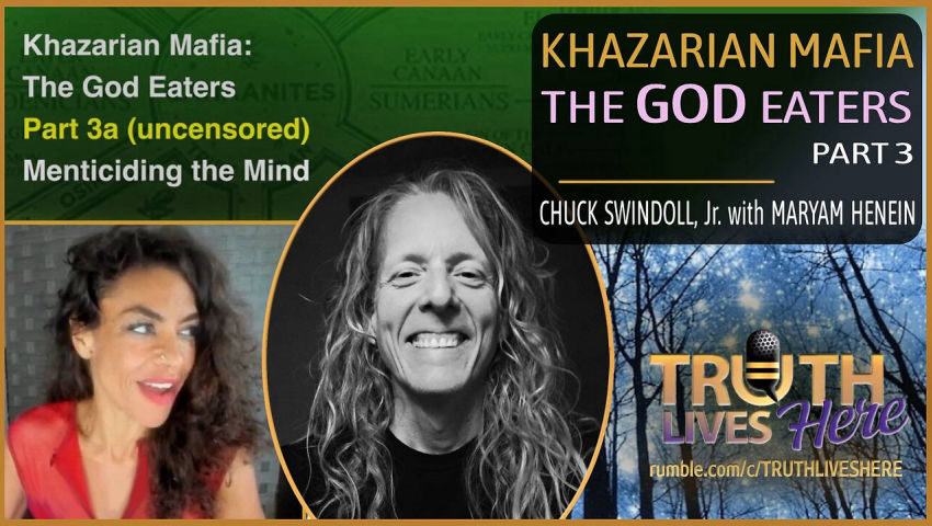 Khazarian Mafia: The God Eaters with Chuck Swindoll, Jr.