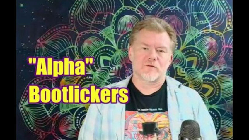 "Alpha" Bootlickers