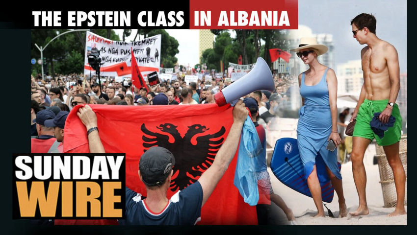 SUNDAY WIRE EP 598 - The Epstein Class Head for Albania episode artwork