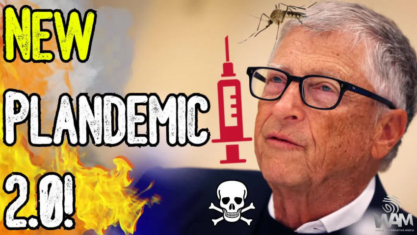 NEW PLANDEMIC 2.0! - Bill Gates Plots Death By Mosquito! - Vaccine Mosquitoes Unleashed!