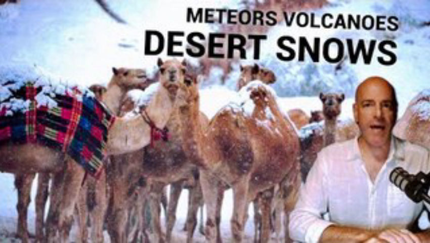 Meteors, Volcanoes and Middle East Desert Snows