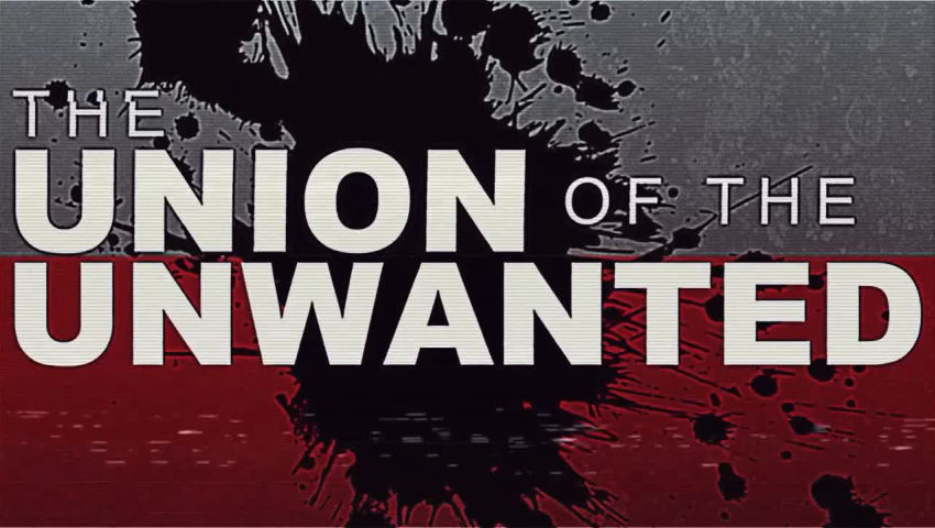 The Union of the Unwanted
