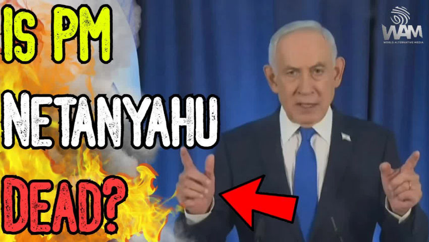 IS PM NETANYAHU DEAD? -  The Psyop Sweeping The Internet & The Dangers That Await Us!