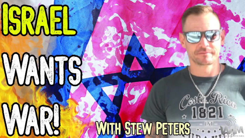 EXCLUSIVE: ISRAEL WANTS WAR! - The Subversion Of The USA With Stew Peters