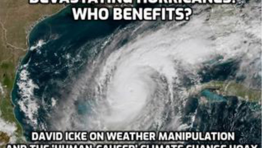 Devastating Hurricanes - Who Benefits? David Icke On Weather Manipulation