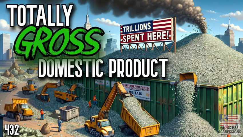 #432: Totally Gross Domestic Product (Clip)
