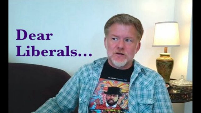 Dear Liberals...
