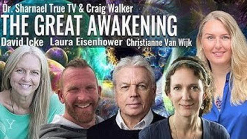 David Icke, Christianne Van Wijk, Dr. Sharnael, Laura Eisenhower & Craig Walker -The Great Awakening