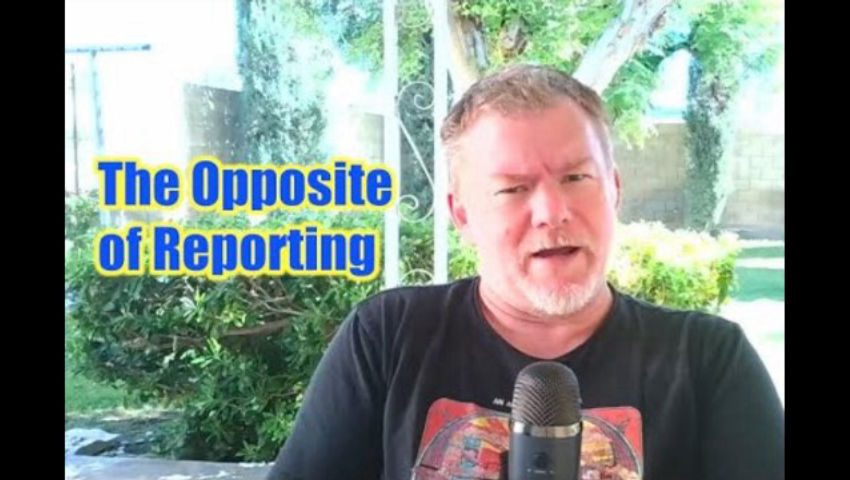 The Opposite of Reporting