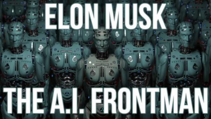 Elon Musk - The AI Frontman - David Icke In 2019